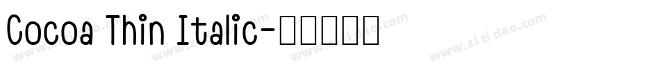 Cocoa Thin Italic字体转换
